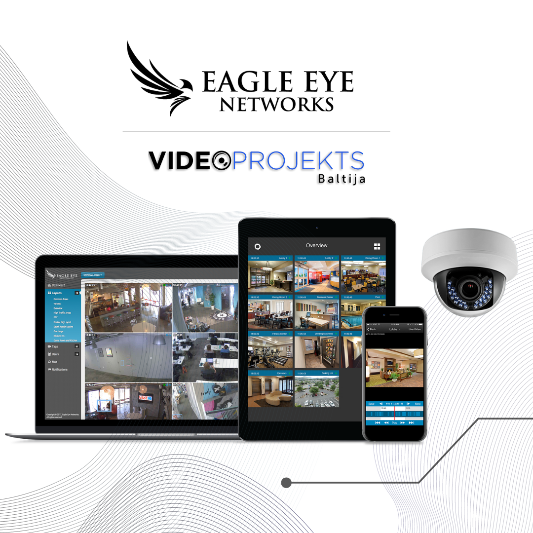 Videoprojekts Baltija kļuvusi par Eagle Eye Networks autorizētu partneri Latvijā